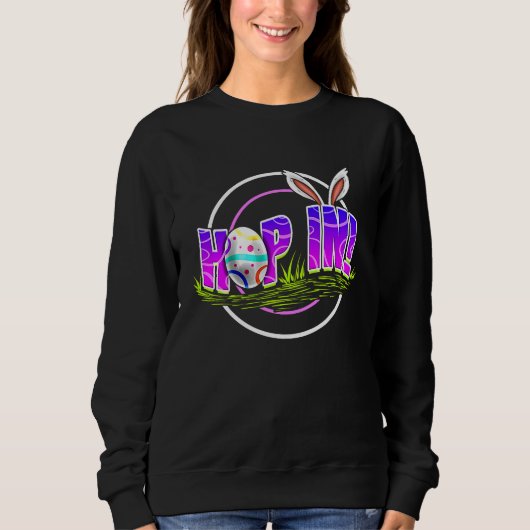 Easter Bunny Hoop In To Easter Sweatshirt (Vorderseite)