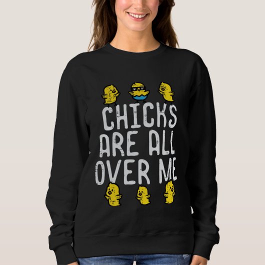 Easter Chicks Are All Over Me Boys Kids Toddler Y Sweatshirt (Vorderseite)