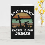 Easter Day Silly Rabbit Easter Is For Jesus Christ Karte (Gelbe Blume)