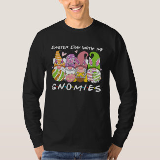 Easter Day With My Gnomies Happy Gnomes Easter Day T-Shirt