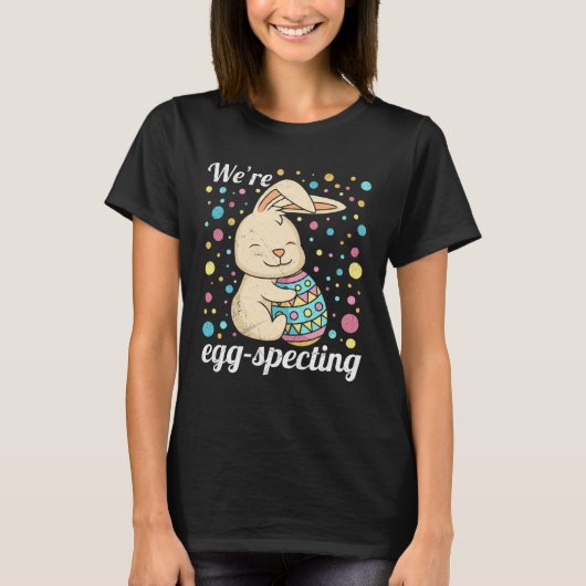 Easter Egg Specting Baby Bunny Expecting Parents T-Shirt (Vorderseite)