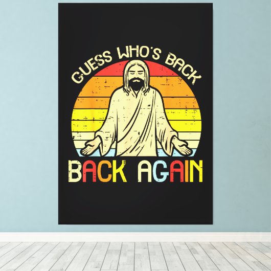 Easter Jesus Guess Whos Back Religious Christian Leinwanddruck (Insitu (Holzboden))
