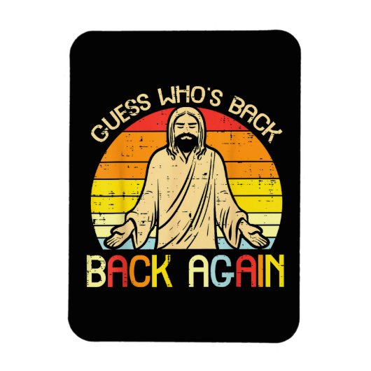 Easter Jesus Guess Whos Back Religious Christian Magnet (Vertikal)