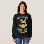 Easter Just A Girl Who Loves Cascarones Chick Sung Sweatshirt (Vorne ganz)