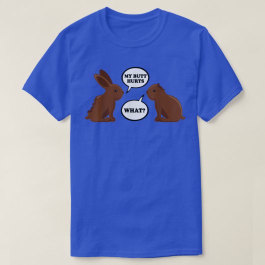 Easter My Butt Hurts Chocolate Bunny Rabbit  T-Shirt (Design vorne)
