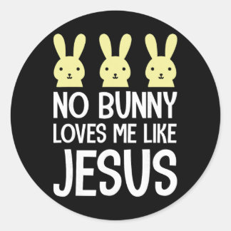 Easter No Bunny Loves Me Like Jesus Christian Kids Runder Aufkleber