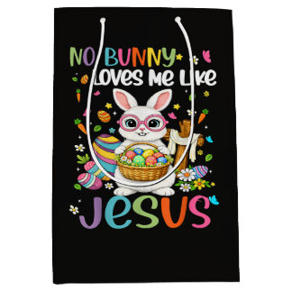 Easter No Bunny Loves Me Like Jesus Christian Mittlere Geschenktüte