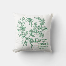 Eastern Hemlock Love the Forest Throw Pillow Kissen