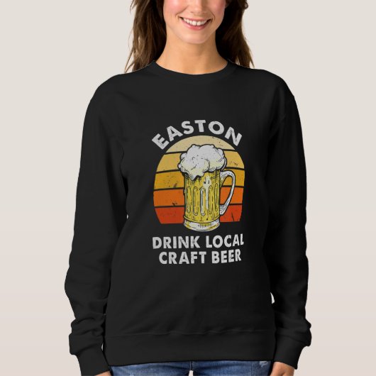 Easton Drink Lokales Handwerk Bierbraun Pennsylvan Sweatshirt (Vorderseite)