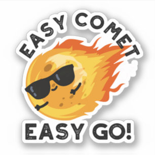 Easy Comet Easy Go Funny Astronomie Pun Aufkleber