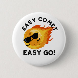 Easy Comet Easy Go Funny Astronomie Pun Button