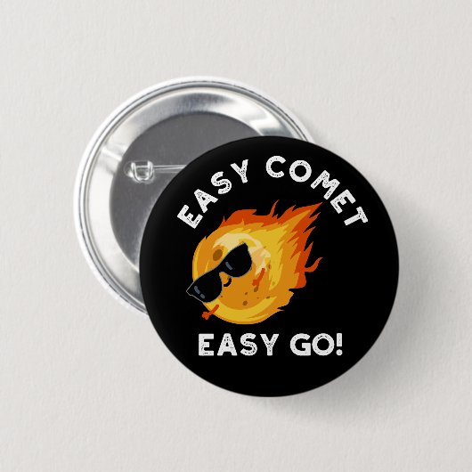 Easy Comet Easy Go Funny Astronomie Pun Dark BG Button (Vorne & Hinten)