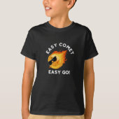 Easy Comet Easy Go Funny Astronomie Pun Dark BG T-Shirt (Vorderseite)