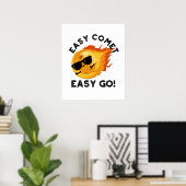 Easy Comet Easy Go Funny Astronomie Pun Poster (Heimbüro)