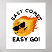 Easy Comet Easy Go Funny Astronomie Pun Poster (Vorne)