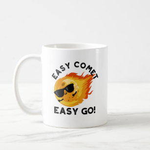 Easy Comet Easy Go Niedlich Astronomie Pun Kaffeetasse