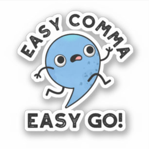 Easy Comma Easy Go Funny Punctuation Pub Aufkleber
