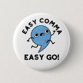 Easy Comma Easy Go Funny Punctuation Pub Button (Vorderseite)