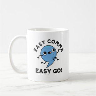 Easy Comma Easy Go Funny Punctuation Pub Kaffeetasse