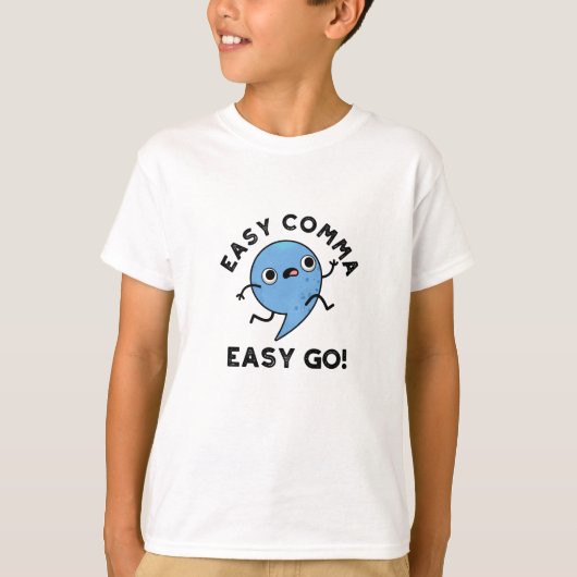 Easy Comma Easy Go Funny Punctuation Pub T-Shirt (Vorderseite)