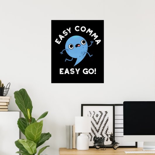 Easy Comma Easy Go Funny Punctuation Pun Dark BG Poster (Heimbüro)