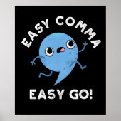 Easy Comma Easy Go Funny Punctuation Pun Dark BG Poster (Vorne)