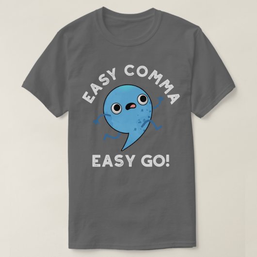 Easy Comma Easy Go Niedlich Punctuation Pub T-Shirt (Design vorne)