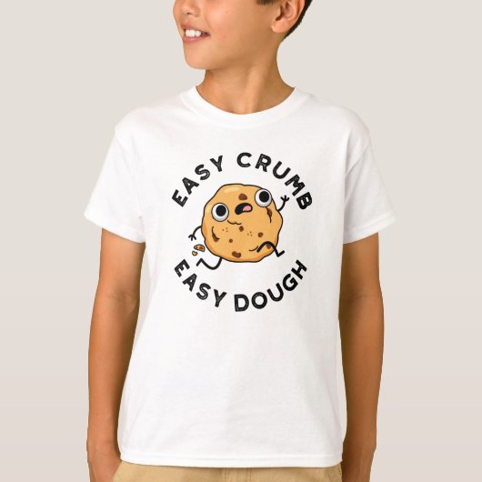Easy Crumb Easy Dough Funny Baking Pub T-Shirt (Vorderseite)