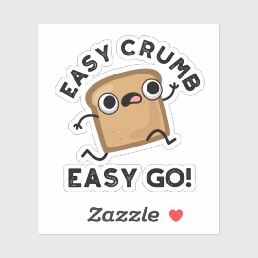 Easy Crumb Easy Go Funny Bread Pub Aufkleber (Blatt)