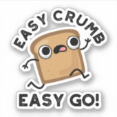 Easy Crumb Easy Go Funny Bread Pub Aufkleber (Vorderseite)
