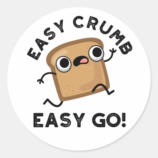 Easy Crumb Easy Go Funny Bread Pub Runder Aufkleber (Vorderseite)