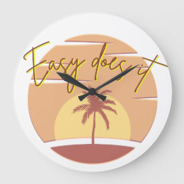 Easy Does it Clock Große Wanduhr