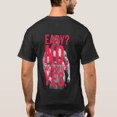Easy No Worth It Yes Man T-shirt  (Rückseite)
