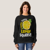 Easy Peasy Lemon Squeezy Citrus Fruit Lemon Sweatshirt (Vorne ganz)