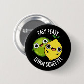 Easy Peasy Lemon Squeezy Funny Frucht Pun Dark BG Button (Vorne & Hinten)