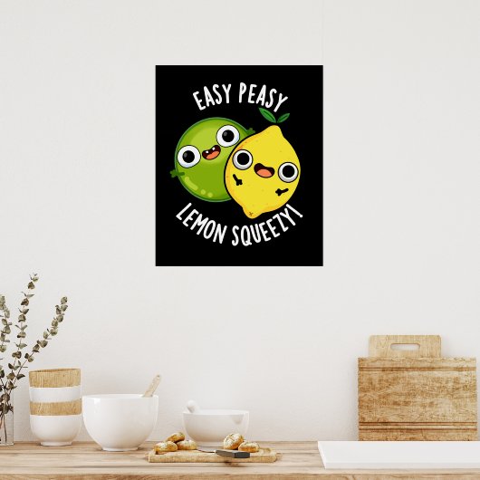 Easy Peasy Lemon Squeezy Funny Frucht Pun Dark BG Poster (Küche)