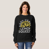 Easy Peasy Lemon Squeezy Funny Lemonade Frucht Lie Sweatshirt (Vorne ganz)
