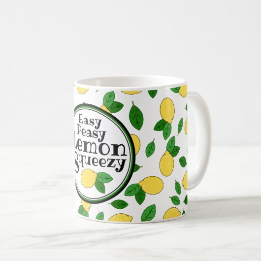 Easy Peasy Lemon Squeezy Funny Zitat Lemon Muster Kaffeetasse (VorderseiteRechts)