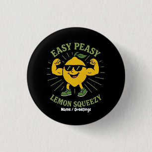 Easy Peasy Lemon Squeezy Geschenk - Funny Hello Su Button
