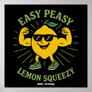 Easy Peasy Lemon Squeezy Geschenk – Lustiges Hallo Poster