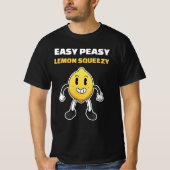 Easy Peasy Lemon Squeezy Lemon Lemonade Summer T-Shirt (Vorderseite)