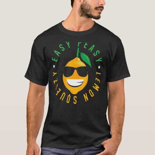 Easy Peasy Lemon Squeezy Lemonade T-Shirt (Vorderseite)