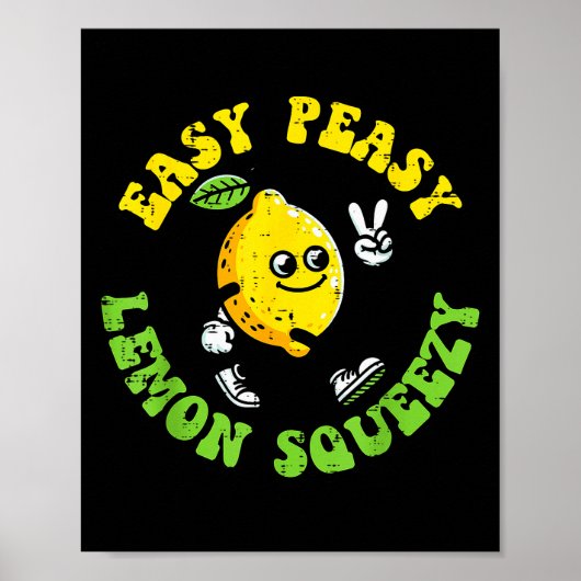 Easy Peasy Lemon Squeezy Peace Funny Saying Men Wo Poster (Vorne)