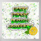 Easy Peasy Lemon Squeezy Poster (Vorne)