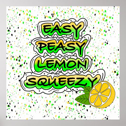 Easy Peasy Lemon Squeezy Poster (Vorne)