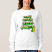 Easy Peasy Lemon Squeezy Sweatshirt (Vorderseite)