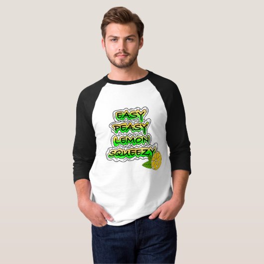 Easy Peasy Lemon Squeezy T-Shirt (Vorne ganz)
