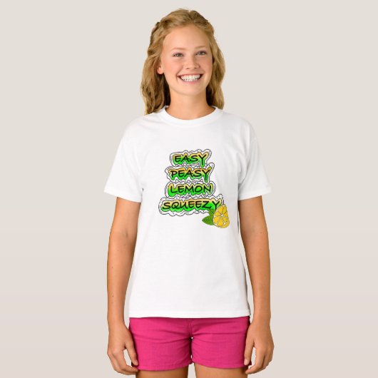 Easy Peasy Lemon Squeezy T-Shirt (Vorne ganz)