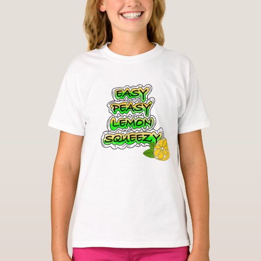 Easy Peasy Lemon Squeezy T-Shirt (Vorderseite)