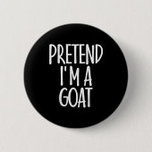 Easy Pretend I'm Goat Costume Gift Funny Farmer Ha Button (Vorderseite)